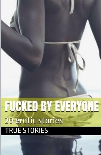 Fucked by Everyone