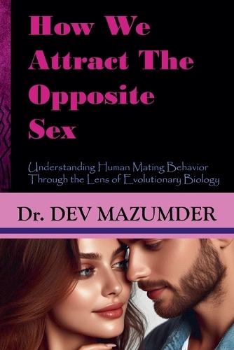 How We Attract The Opposite Sex