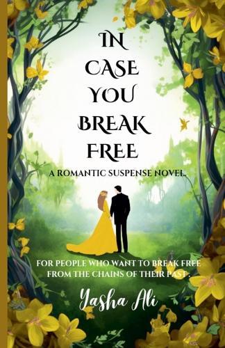 In case you break free