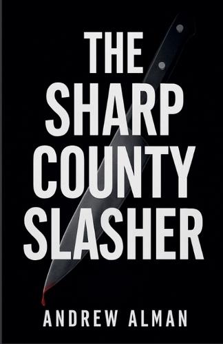 The Sharp County Slasher