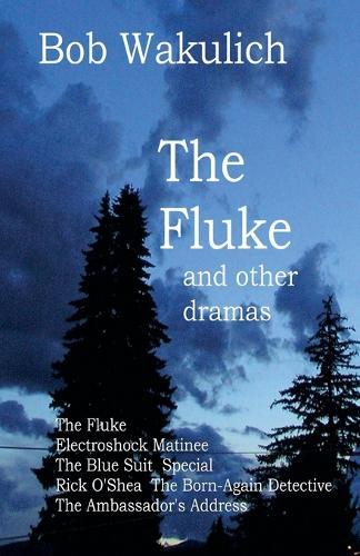 The Fluke and Other Dramas