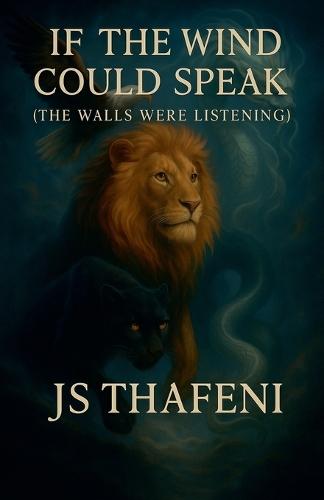 If the Wind Could Speak: The Walls Were Listening