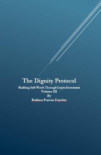 Dignity Protocol: Building Self-Worth Through Crypto Investment