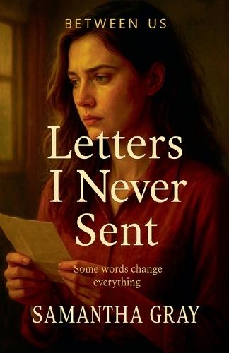 Letters I Never Sent