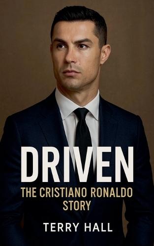 Driven The Cristiano Ronaldo Story