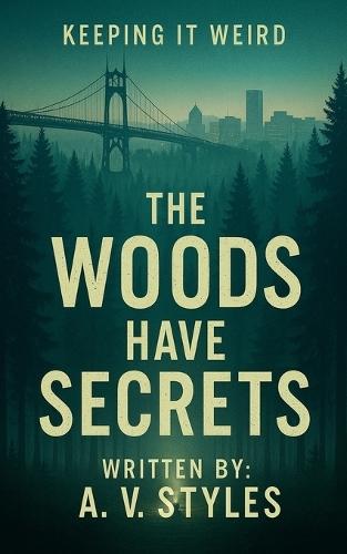 ""The Woods Have Secrets""