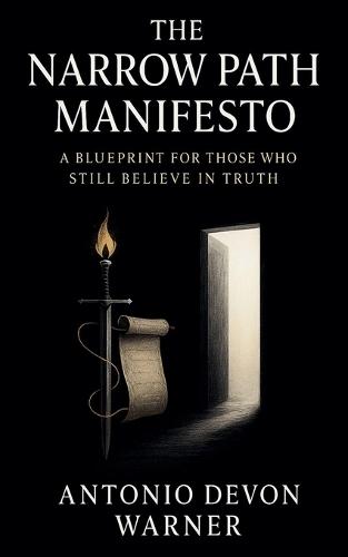 The Narrow Path Manifesto