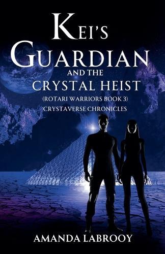 Kei's Guardian and the Crystal Heist