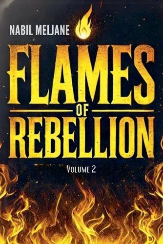 Flames of Rebellion: Unraveling the Truth