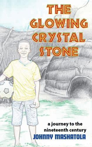 The Glowing Crystal Stone - A Journey to the Nineteenth Century