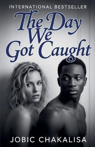 The Day We Got Caught