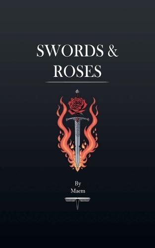 Swords & Roses