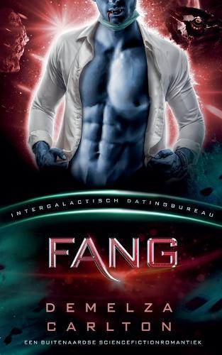 Fang: Een Buitenaardse Sciencefictionromantiek (Intergalactisch Datingbureau)