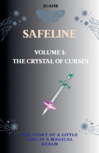 Safeline: Volume 1: The Crystal of Curses
