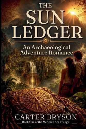 The Sun Ledger: An Archaelogical Adventure Romance