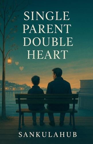 Single Parent, Double Heart