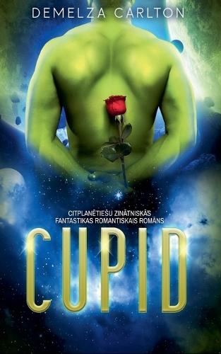 Cupid: Citplanētiesu Zinātniskās Fantastikas Romantiskais Romāns