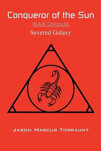 Conqueror of the Sun - Severed Galaxy