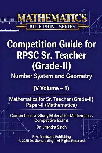 Number System and Geometry (Volume-1): Mathematics for Sr. Teacher (Grade-II)