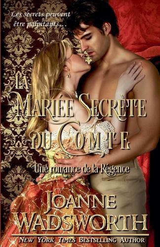 La Mariée Secrète du Comte: Une romance de la Régence
