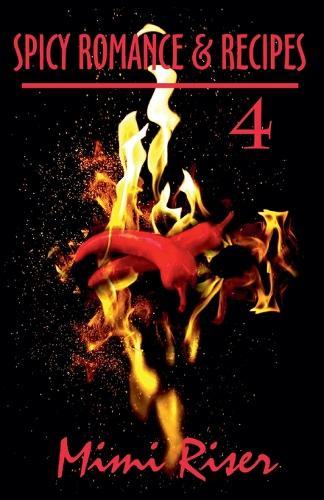 Spicy Romance & Recipes #4