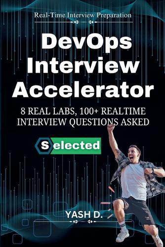 DevOps Interview Accelerator: 8 Real Labs, 100+ Realtime Interview Questions Asked