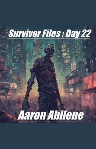 Survivor Files: Day 22