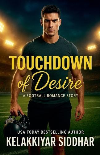 Touchdown of Desire: A Football Romance Story