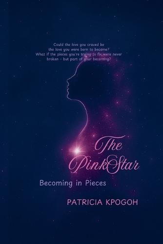 The Pink Star ( Becoming in Pieces)