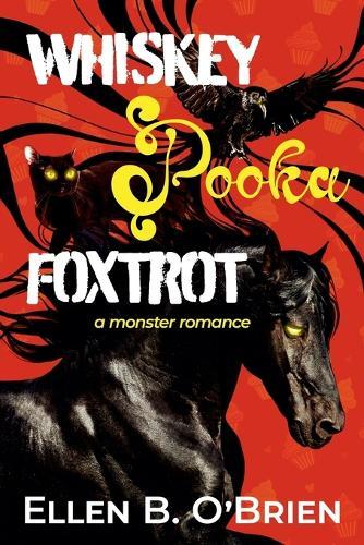 Whiskey Pooka Foxtrot: A Monster Romance