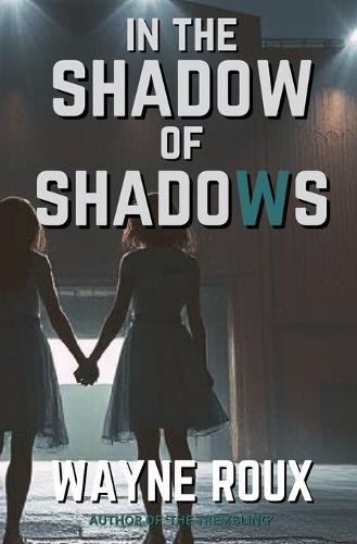 In the Shadow of Shadows
