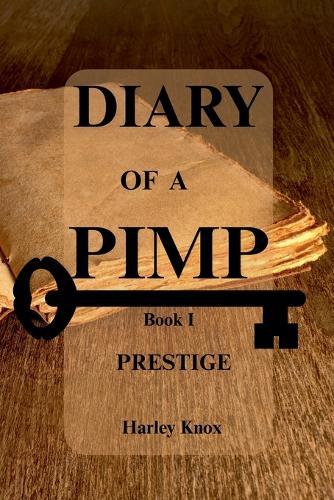 Diary of a Pimp Book 1 Prestige