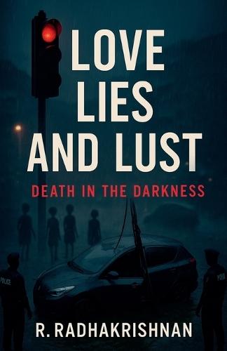 Love Lies And Lust: Death in the Darkness