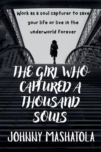 The Girl Who Captured a Thousand Souls