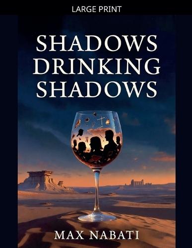 Shadows Drinking Shadows
