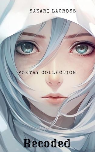 Recoded: Poetry Collection