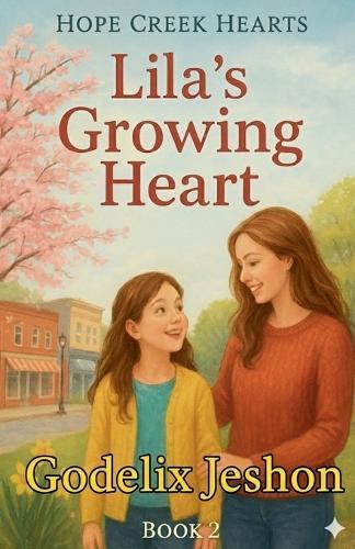 Lila's Growing Heart