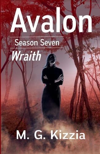 Avalon, Season Seven: Wraith