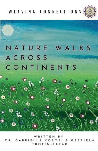 Weaving Connections Nature Walks Across Continents
