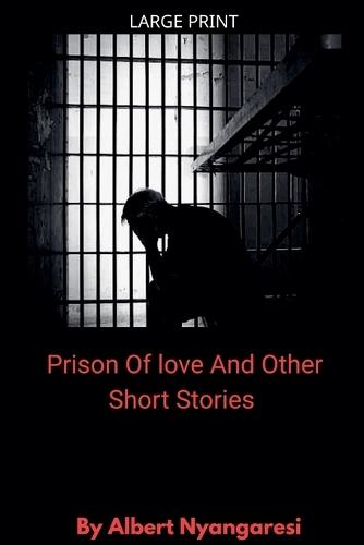 Prison Of Love And Other Short Stories
