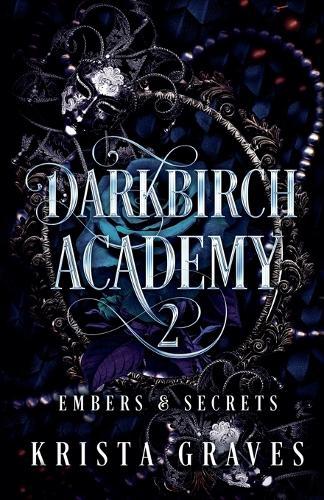 Darkbirch Academy 2: Embers & Secrets