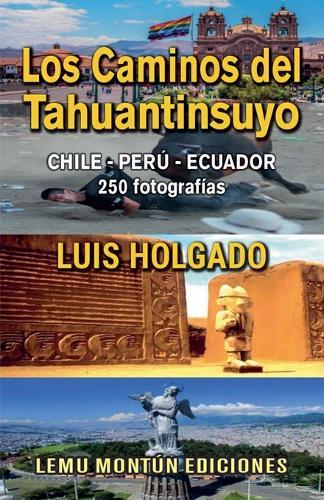 Los Caminos del Tahuantinsuyo