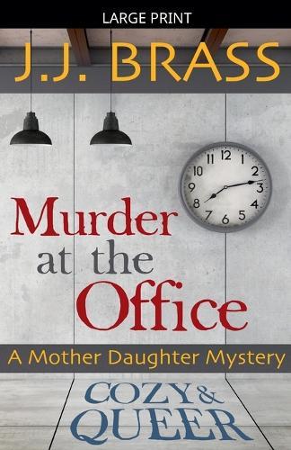 Murder at the Office: A Mother Daughter Mystery