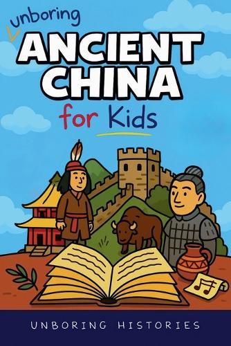 Unboring Ancient China for Kids