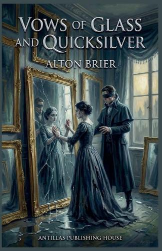 Vows of Glass and Quicksilver