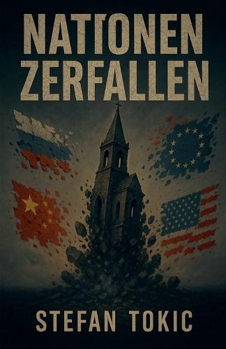 Nationen zerfallen Die innere Mechanik hinter dem Zusammenbruch moderner Gesellschaften