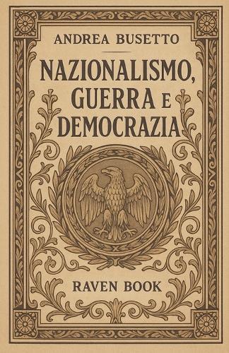 Nazionalismo, Guerra e Democrazia