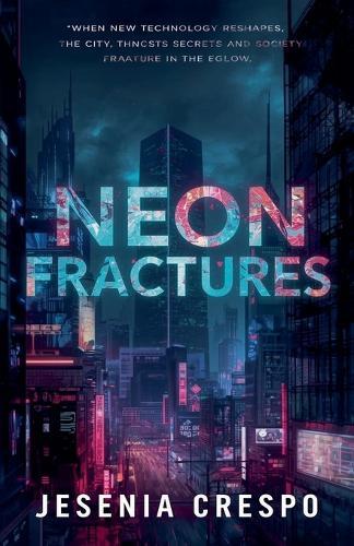 Neon Fractures