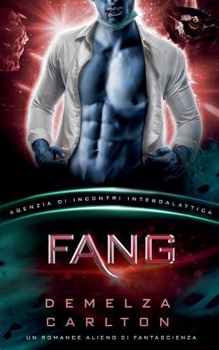 Fang: Un Romance Alieno di Fantascienza (Agenzia di Incontri Intergalattica)