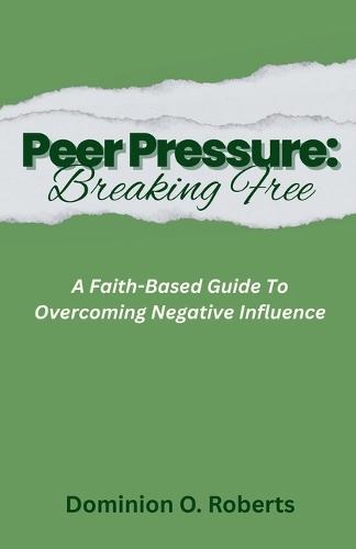 Peer Pressure: Breaking Free